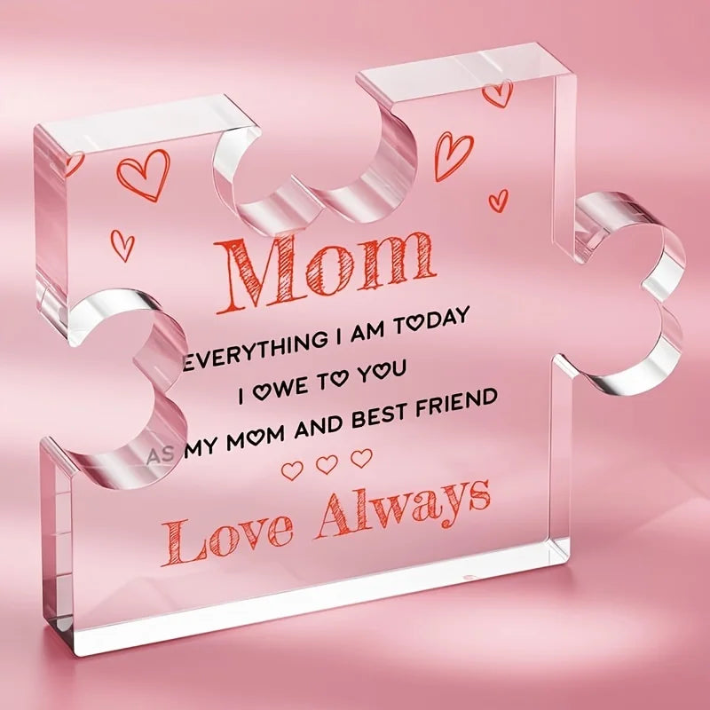 Mom Acrylic Puzzle Piece Decor - "Everything I Am Today, I Owe to You as My Mom and Best Friend" Desk Sign - Perfect Mother's