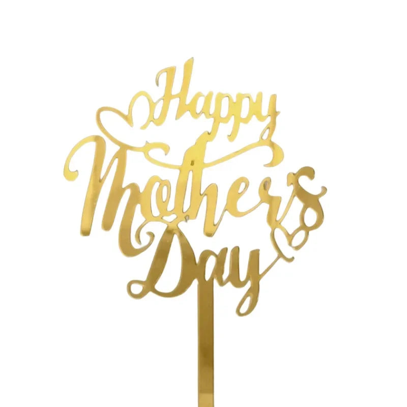 New Happy Mother's Day Birthday Cake Topper Gold High-grade Acrylic MOM Party Cake Toppers Mother's Day Gifts Dessert Decoration