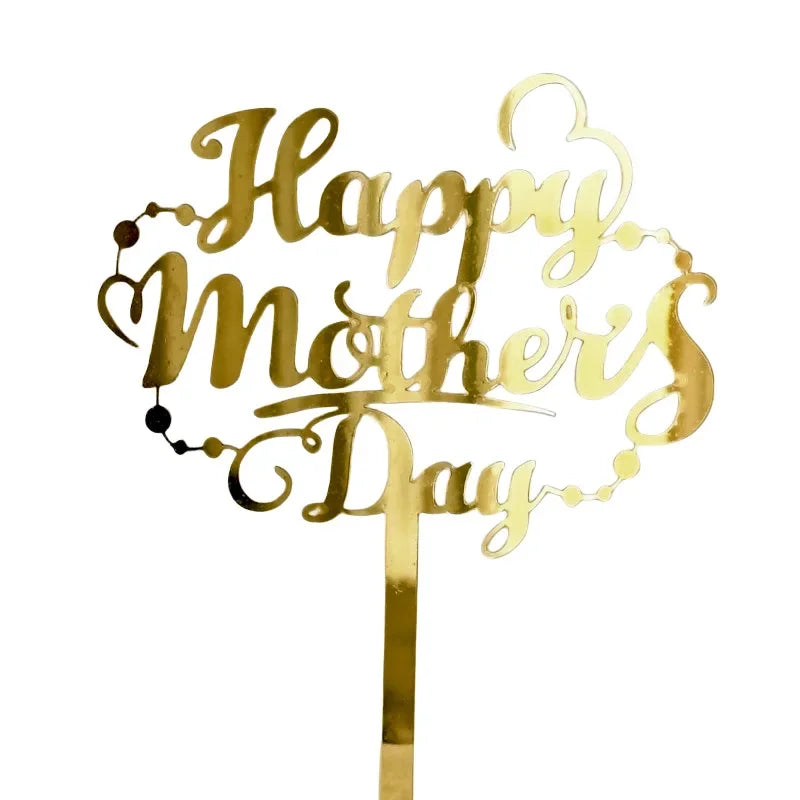 New Happy Mother's Day Birthday Cake Topper Gold High-grade Acrylic MOM Party Cake Toppers Mother's Day Gifts Dessert Decoration