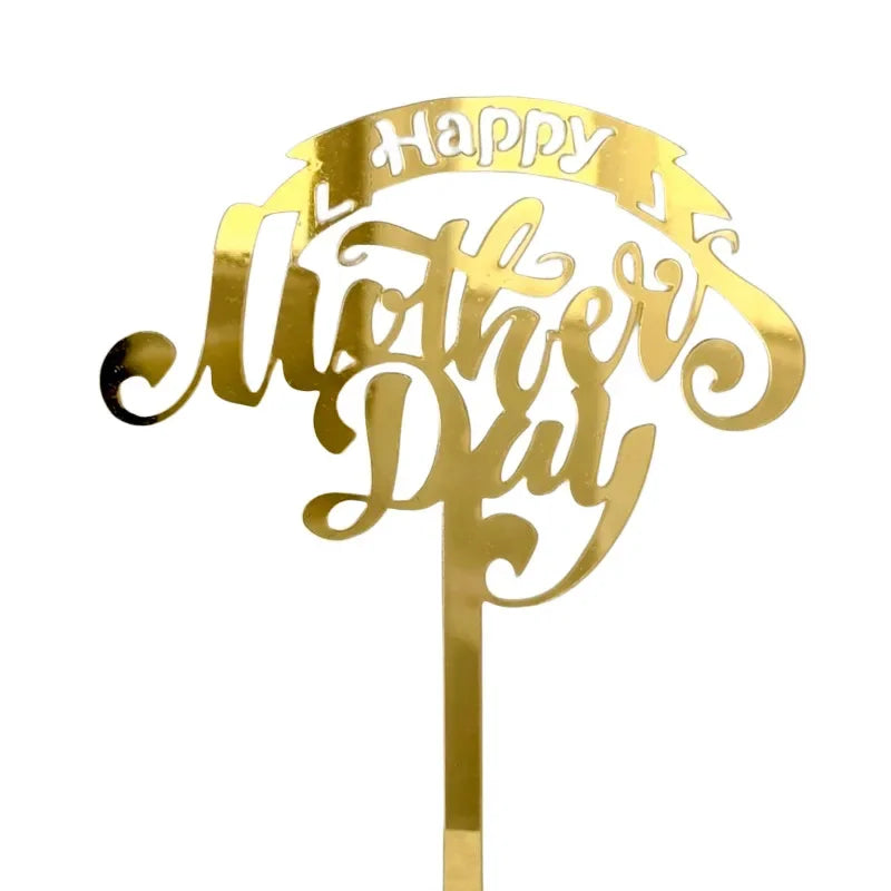 New Happy Mother's Day Birthday Cake Topper Gold High-grade Acrylic MOM Party Cake Toppers Mother's Day Gifts Dessert Decoration