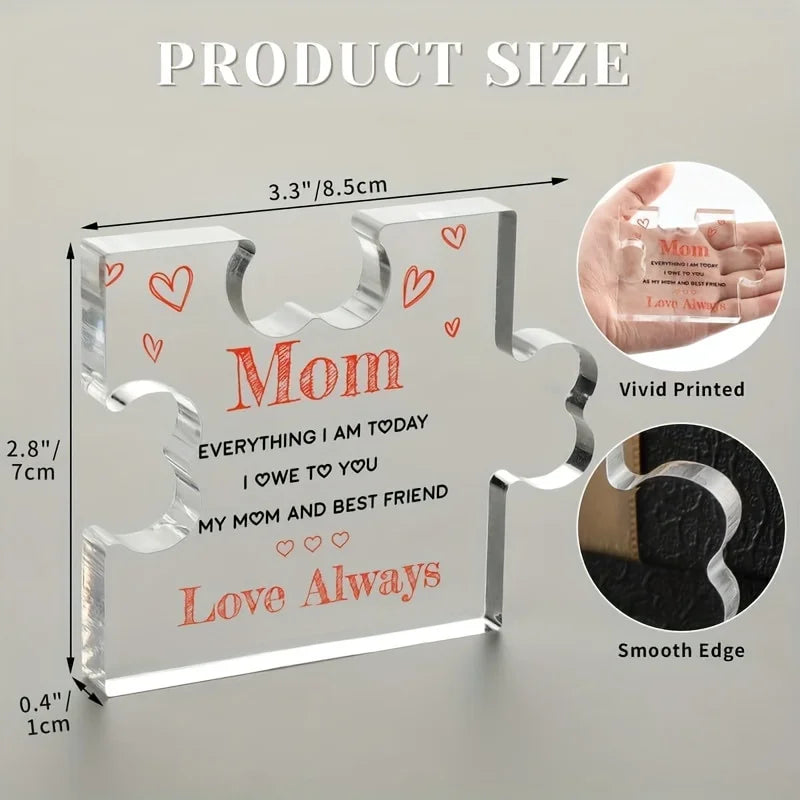 Mom Acrylic Puzzle Piece Decor - "Everything I Am Today, I Owe to You as My Mom and Best Friend" Desk Sign - Perfect Mother's