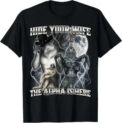 If They Talk Behind Your Back Fart Women T-Shirt Humor Funny Hide Your Wife The Alpha Is Here Saying Tee Men Wolf Graphic Top